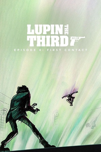 Lupin III Episode 0: The First Contact (Dub)